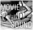 Movie and Sound